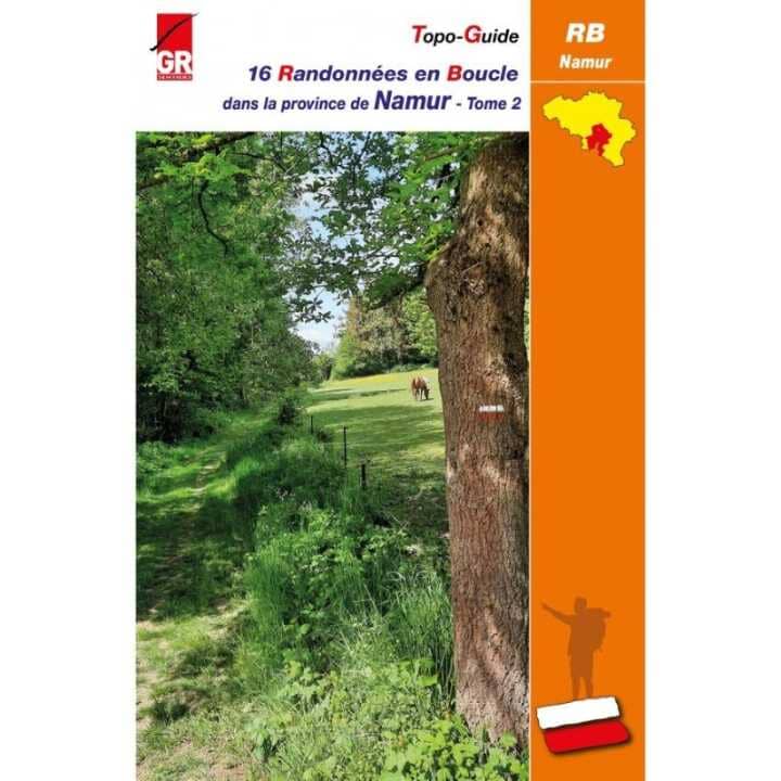 Topoguide de randonnée - Namur, 16 randonnées en boucles dans la province, tome 2 | Les Sentiers de Grande Randonnée guide de randonnée Les Sentiers de Grande Randonnée