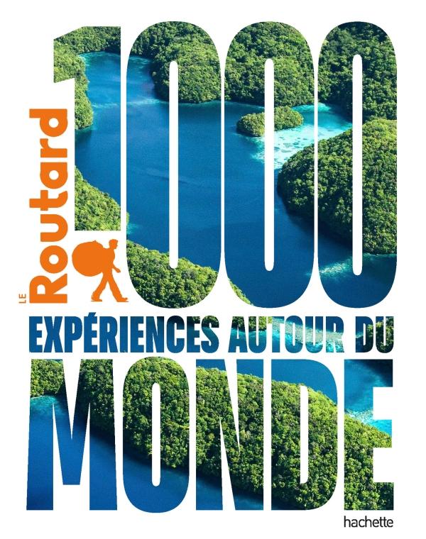 Beau livre - 1000 expériences autour du monde  | Le Routard