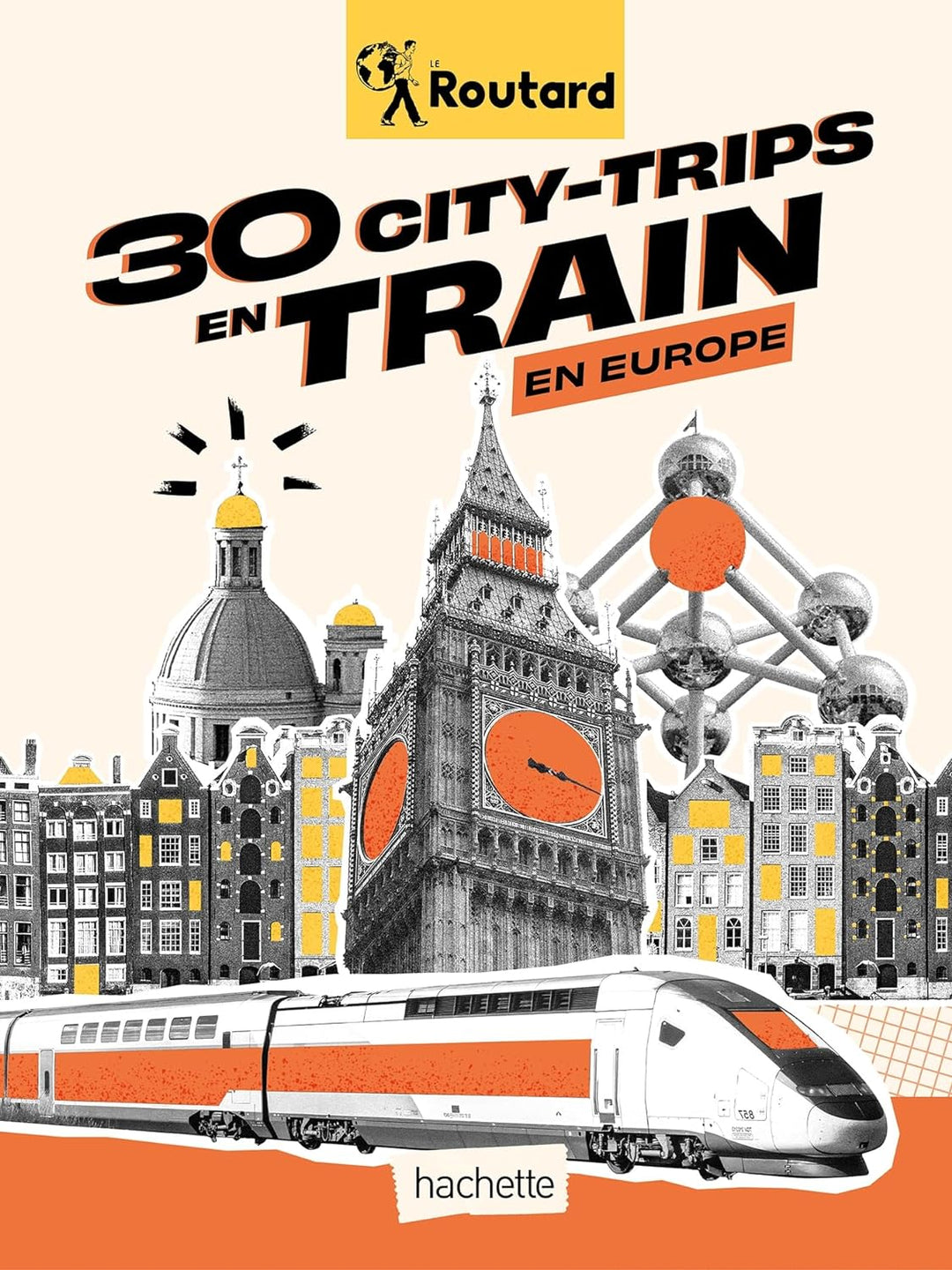 Routard's Guide - 30 city trips by train in Europe | Hatchet