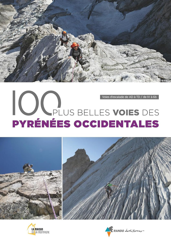 Hiking guide - The 100 most beautiful routes in the Western Pyrenees | Rando Editions