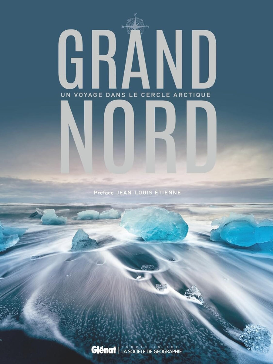 Beau livre - Grand Nord : Un voyage dans le cercle arctique | Glénat beau livre Glénat 