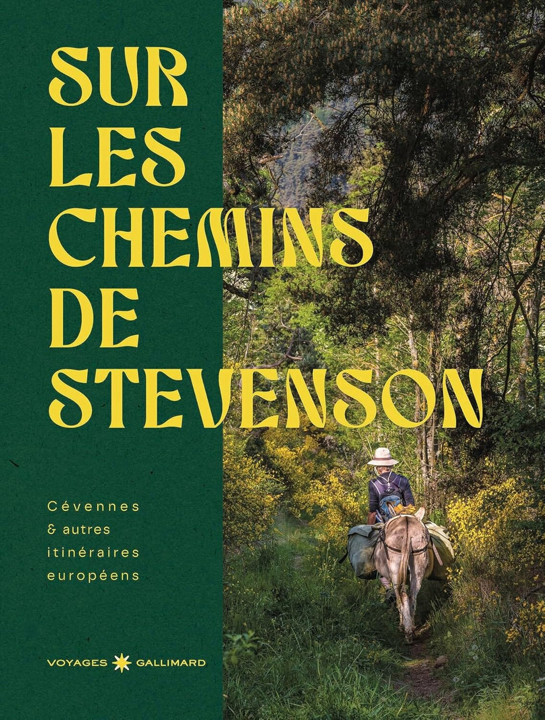 Beau livre - Sur les chemins de Stevenson les Cévennes et autres chemins européens | Gallimard beau livre Gallimard 