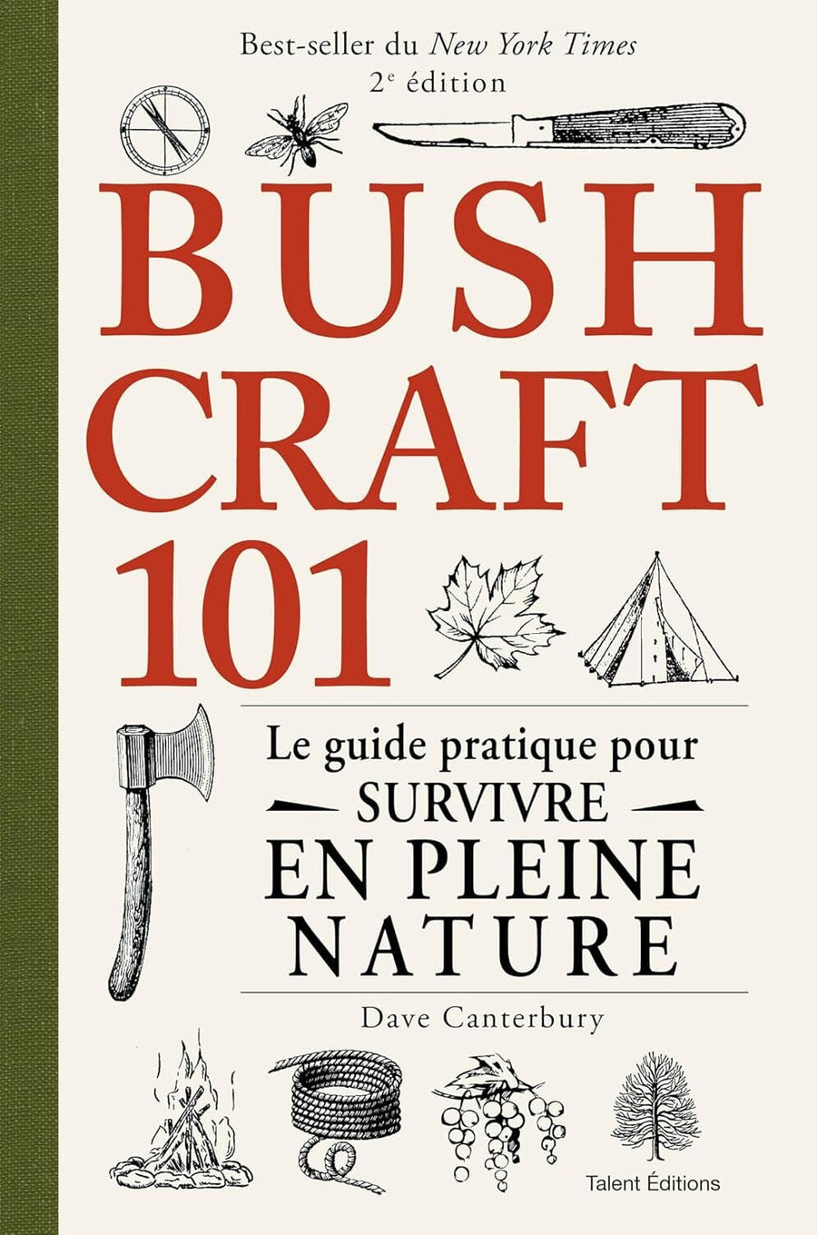 Bushcraft 101 - Le guide pratique pour survivre en pleine nature beau livre Dilibel 