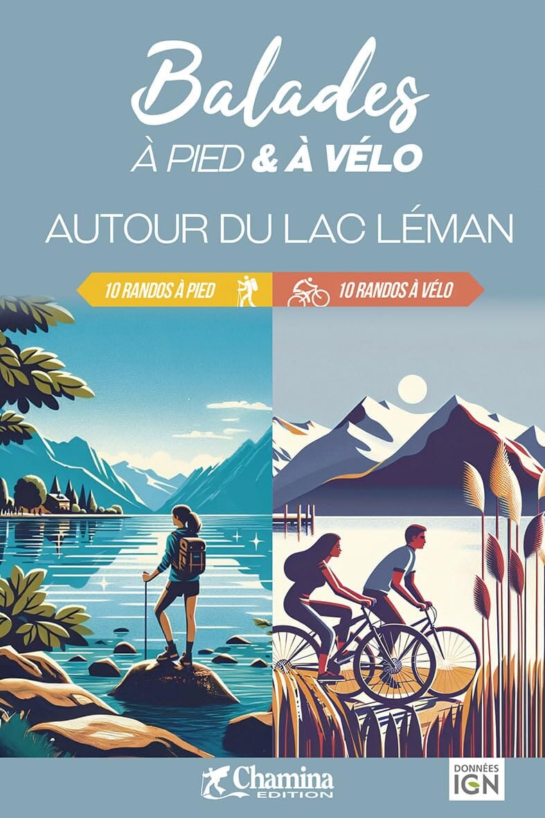 Guide de balades à pied et à vélo - Autour du lac Léman | Chamina guide vélo Chamina 