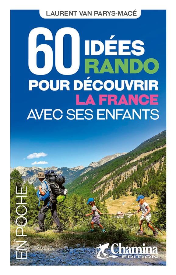 Guide de balades de poche - 60 idées rando découvrir la France avec enfants | Chamina guide de randonnée Chamina 