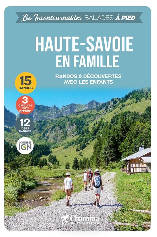 Guide de balades - Haute-Savoie en famille | Chamina guide de randonnée Chamina 