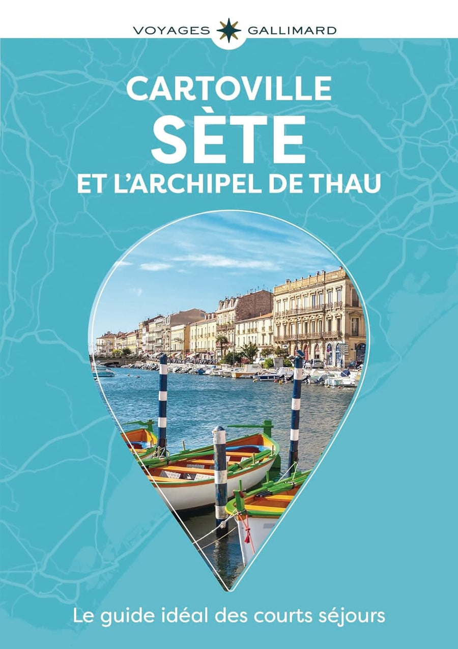 Guide de poche - Sète et l'Archipel de Thau | Cartoville carte pliée Gallimard 