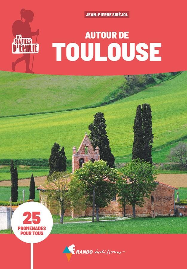 Guide de promenades - Toulouse | Rando Editions - Les Sentiers d'Emilie guide de randonnée Rando Editions 