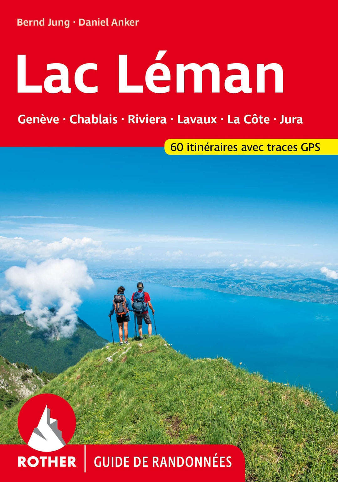 Guide de randonnée - Lac Léman (Genève, Chablais, Riviera, Lavaux, La Côte, Jura) | Rother guide de randonnée Rother 