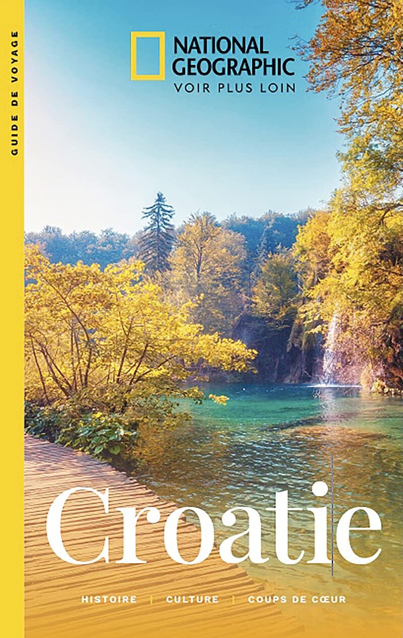 Guide de voyage - Croatie - Édition 2023 | National Geographic guide de voyage National Geographic 