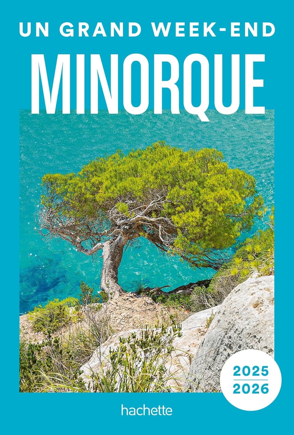 Guide de voyage de poche - Un Grand Week-end à Minorque 2025/26 | Hachette guide de voyage Hachette 