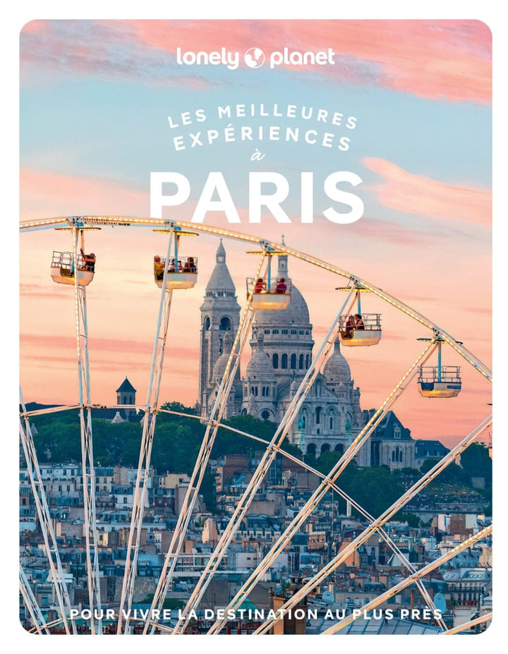 Guide de voyage - Les meilleurs expériences à Paris + carte | Lonely Planet guide de voyage Lonely Planet 