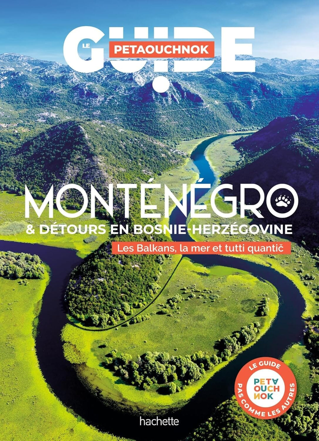 Guide de voyage Petaouchnok - Monténégro - Édition 2024 | Hachette guide de voyage Hachette 