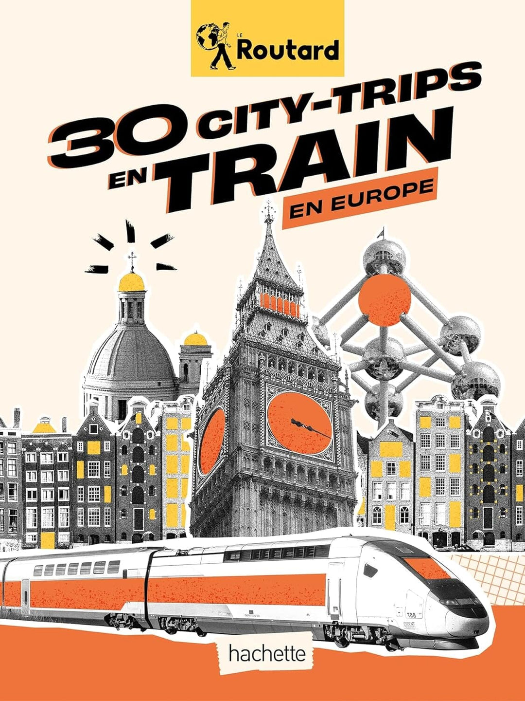 Guide du Routard - 30 city-trips en train en Europe | Hachette guide de voyage Hachette 