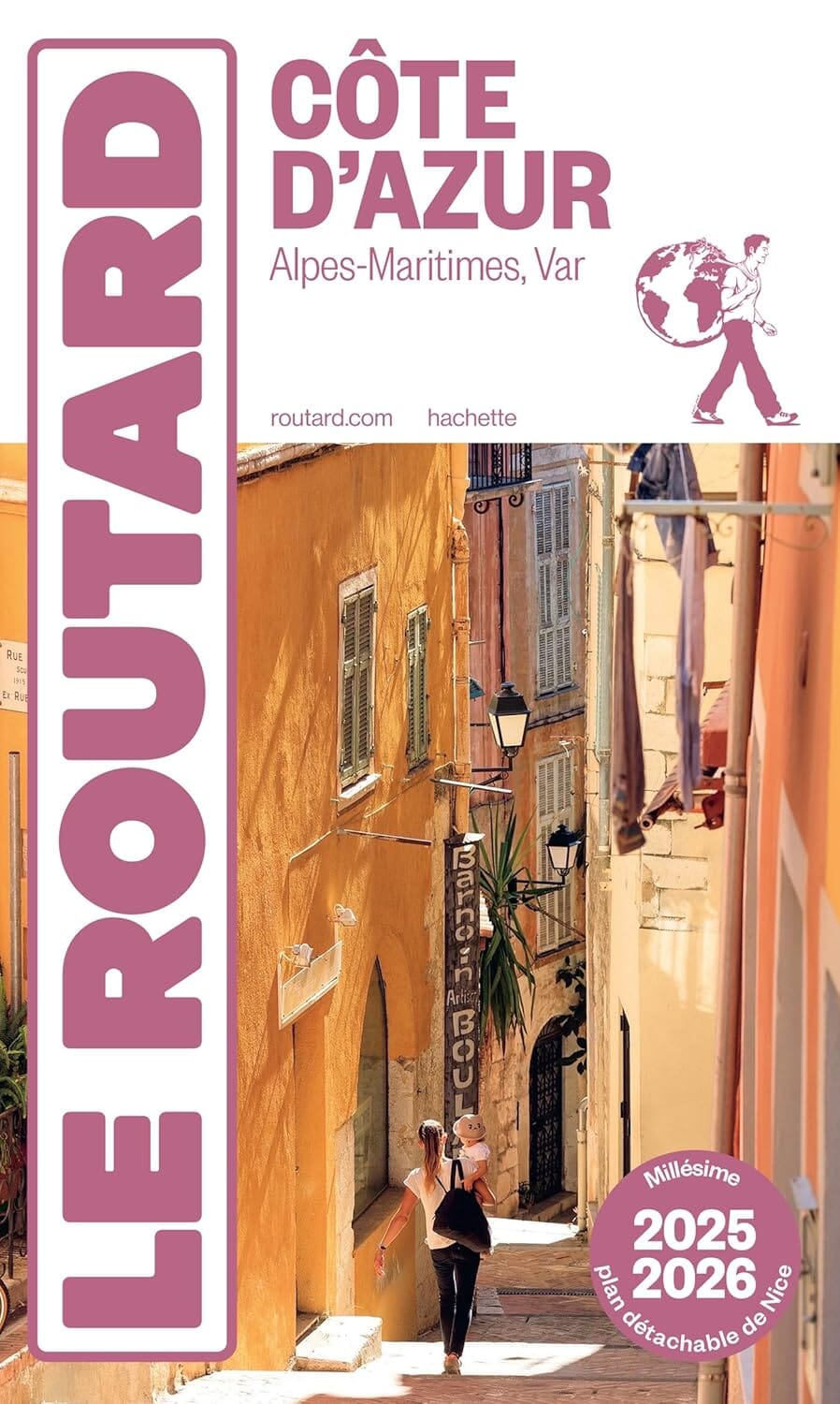 Guide du Routard - Côte d'Azur (Alpes-Maritimes, Var) 2025/26 | Hachette guide de voyage Hachette 