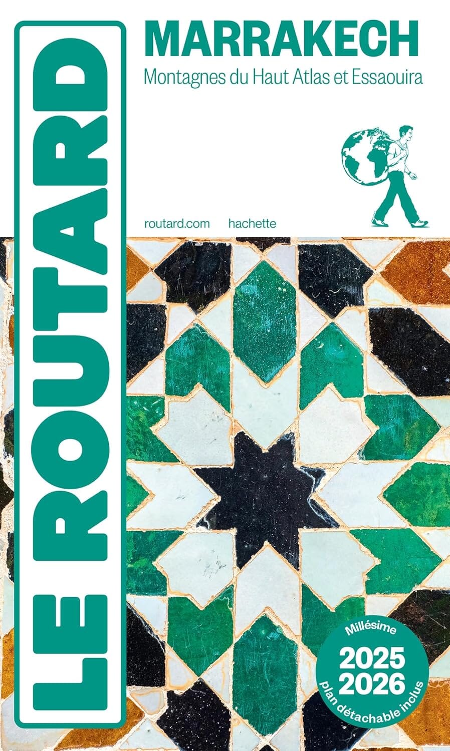 Guide du Routard - Marrakech, Haut Atlas & Essaouira + plan de ville 2025/26 | Hachette guide de voyage Hachette 