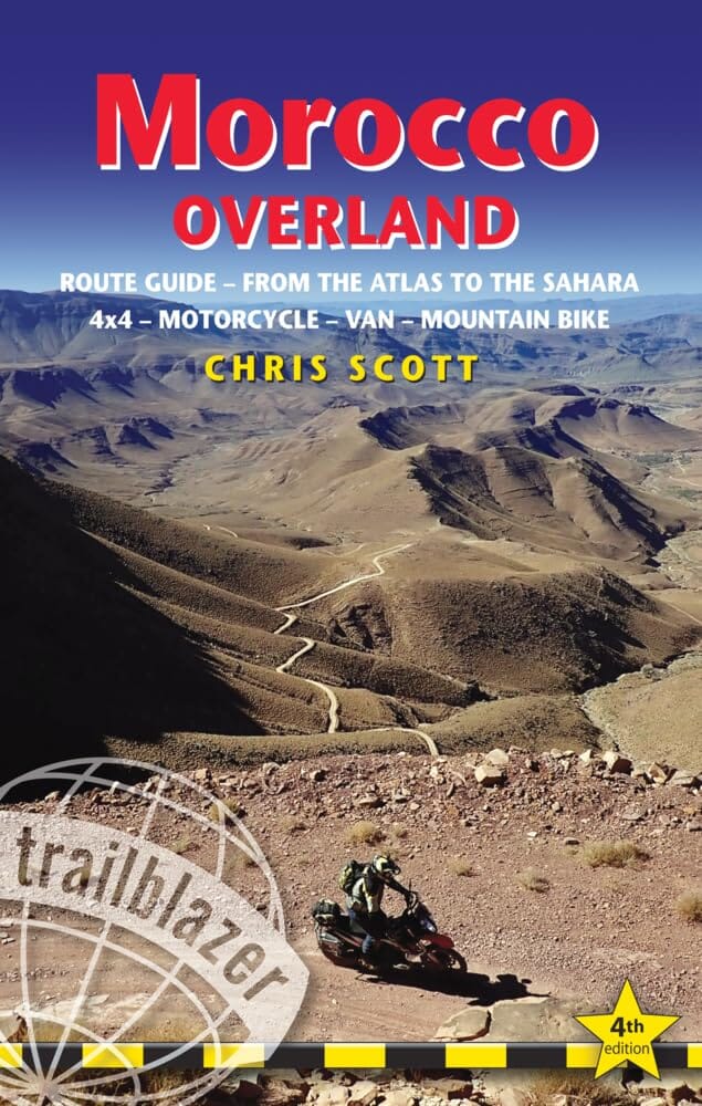 Guide (en anglais) - Morocco Overland 4WD, from the Atlas to the Sahara (4x4,motorcycle, van, mountainbike) | Trailblazer guide de randonnée Trailblazer 