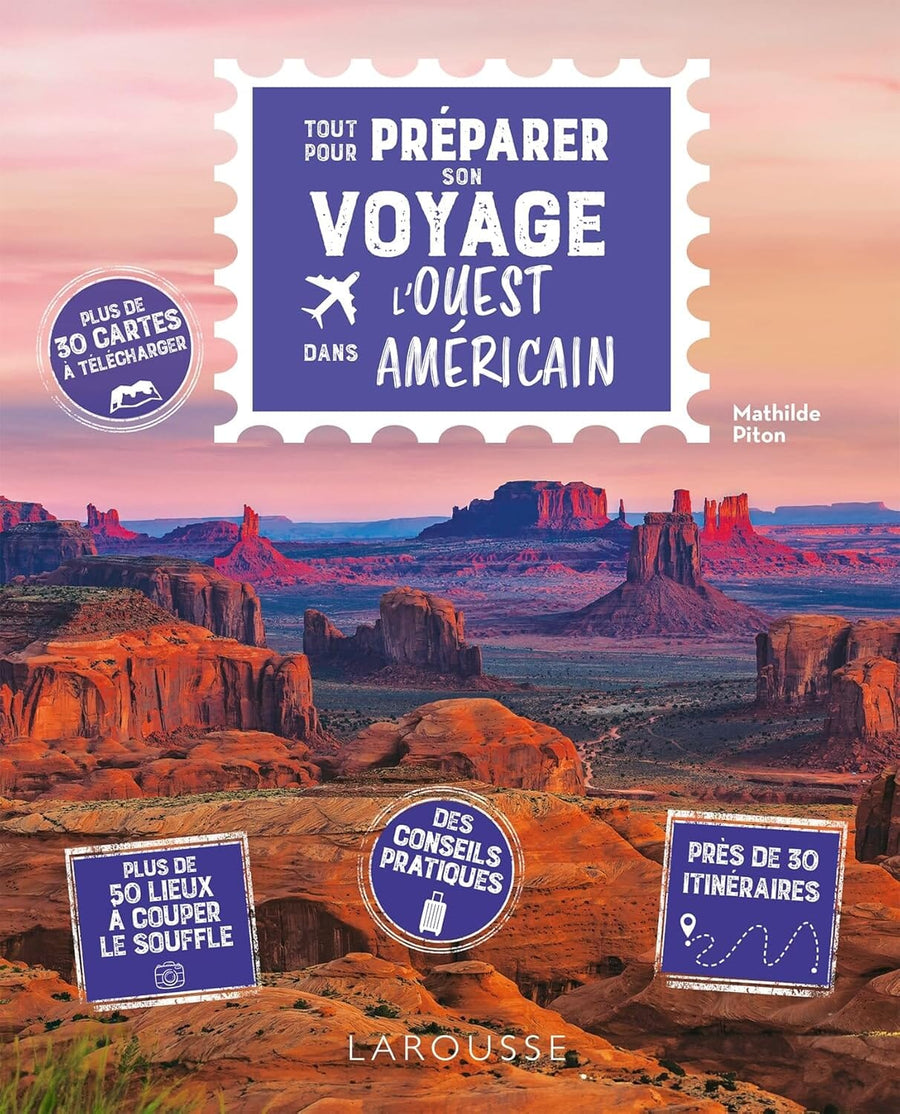 Guide pratique - Tout pour préparer son voyage dans l'ouest américain | Larousse guide de voyage Dilibel 