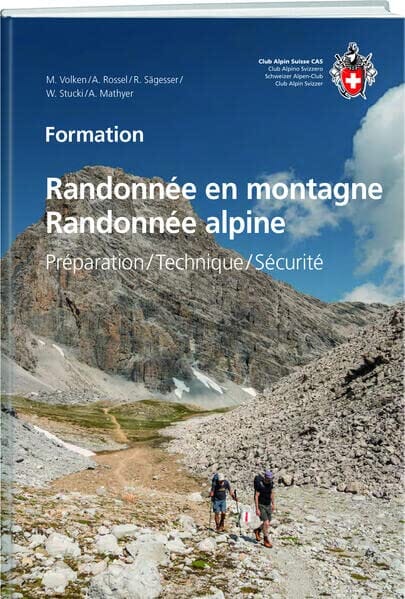 Guide - Randonnée en montagne / Randonnée alpine : Préparation, Technique, Sécurité | SAC - Club Alpin Suisse guide de randonnée SAC - Club Alpin Suisse 