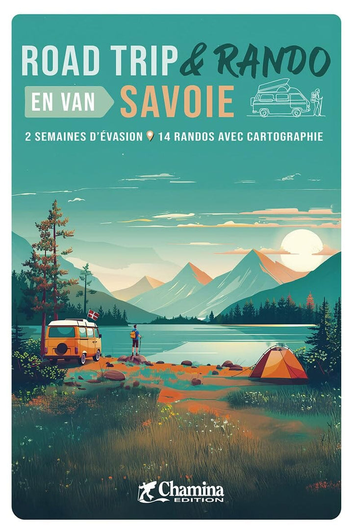 Guide Road Trip et rando en Van - Savoie | Chamina guide vélo Chamina 