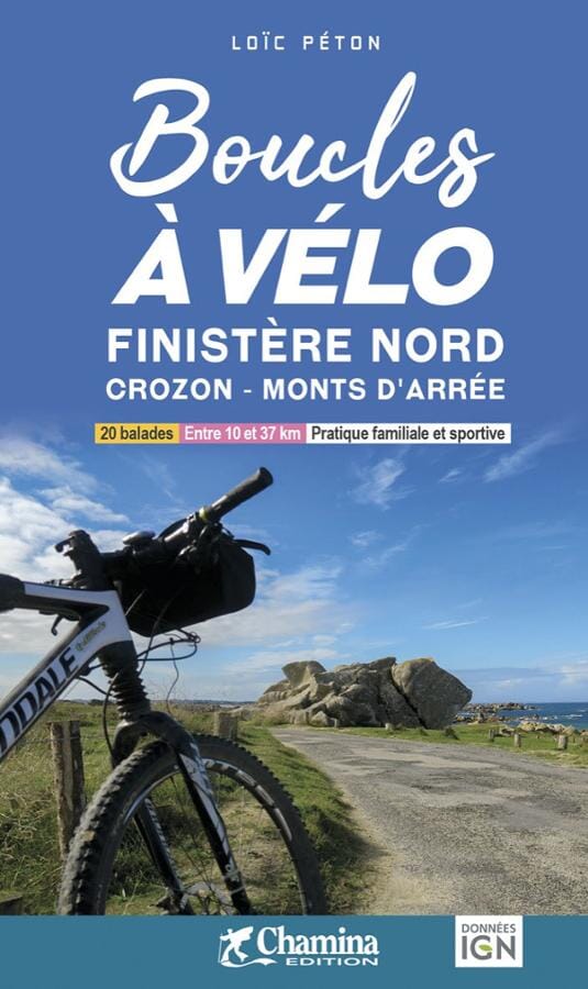 Guide vélo - Boucles à vélo : Finistère Nord - Crozon - Monts d'Arrée | Chamina guide petit format Chamina 