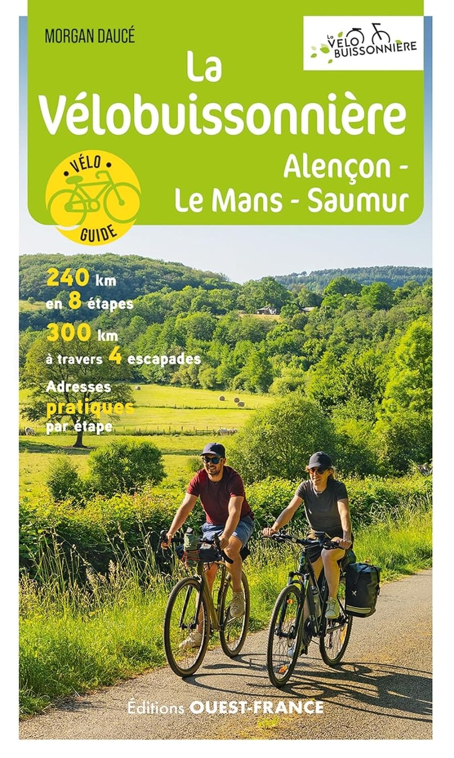 Guide vélo - La Vélobuissonnière - Alençon-Le Mans-Saumur | Ouest France guide vélo Ouest France 