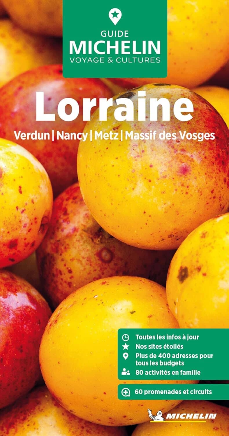 Guide Vert - Lorraine : Metz, Nancy, Verdun, massif des Vosges - Édition 2025 | Michelin guide de voyage Michelin 