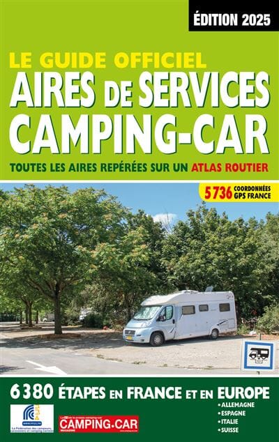 Le Guide Officiel Aires de services Camping-car - France & Europe - Édition 2025 guide pratique Interforum 