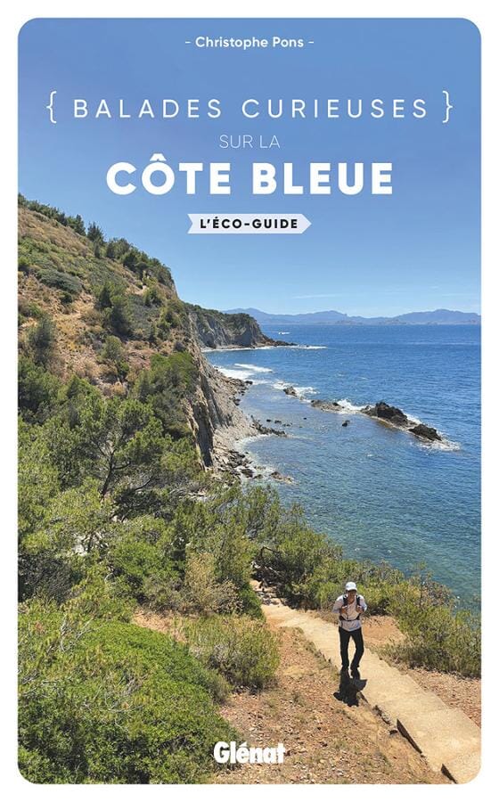 L'écoguide - Balades curieuses sur la côte bleue (Bouches-du-Rhône) | Glénat guide de randonnée Glénat 