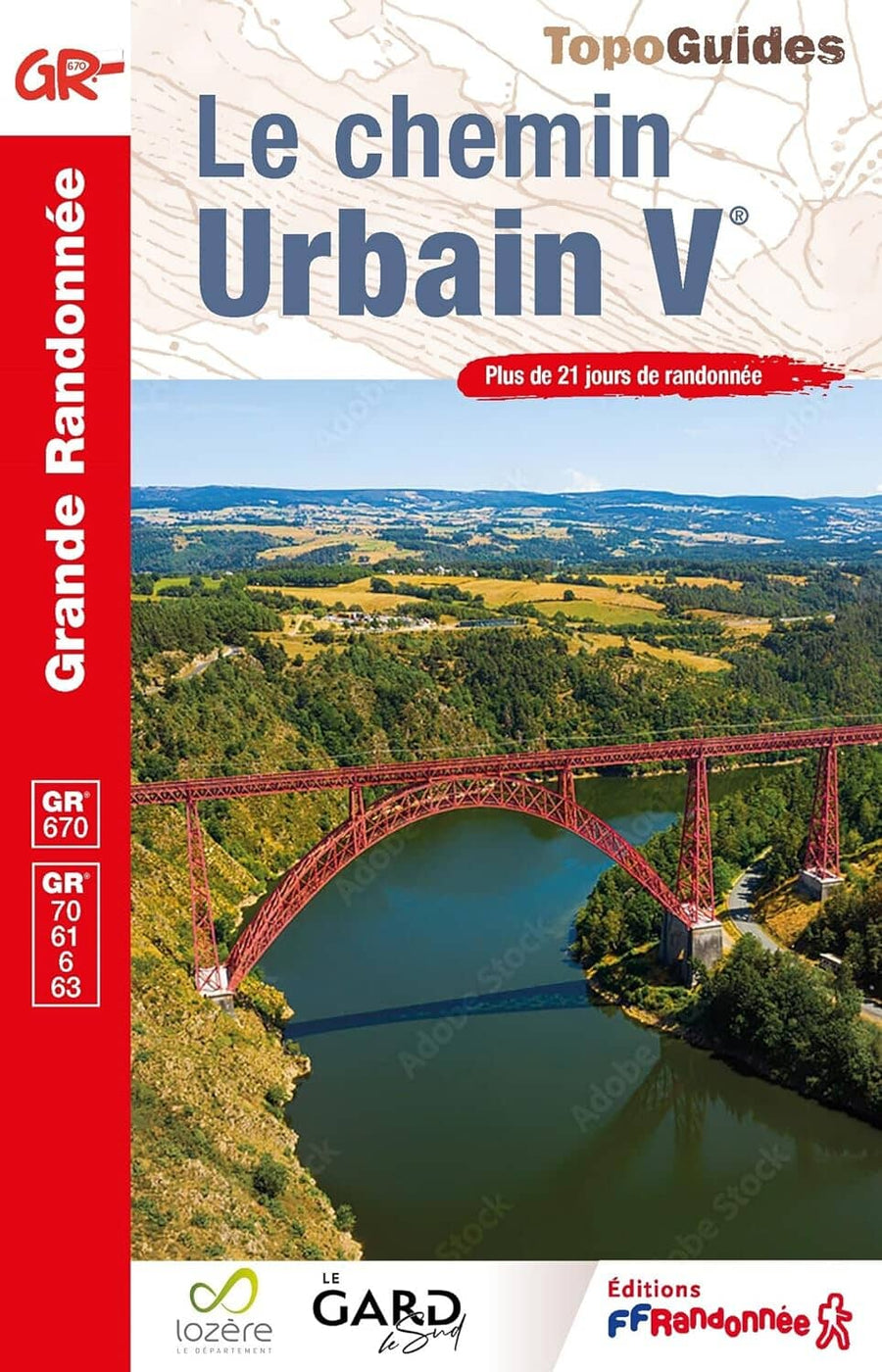 Topoguide de randonnée - Le chemin Urbain V - GR670+70+61+6+63 | FFR guide de randonnée FFR - Fédération Française de Randonnée 