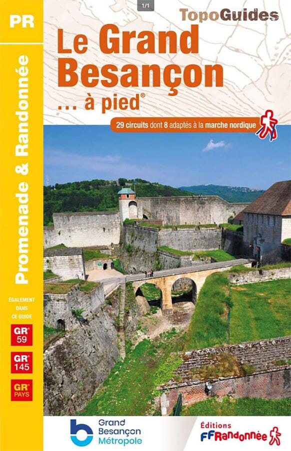 Topoguide de randonnée - Le Grand Besançon à pied, GR145, GR49 | FFR guide de randonnée FFR - Fédération Française de Randonnée 