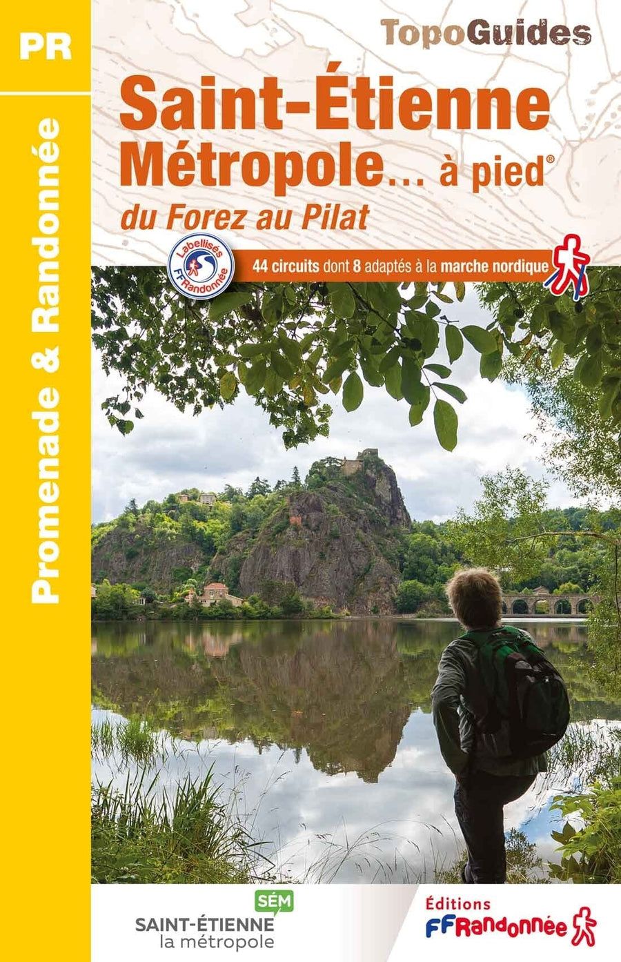 Topoguide de randonnée - Saint-Etienne métropole, du Forez au Pilat | FFR guide de randonnée FFR - Fédération Française de Randonnée 