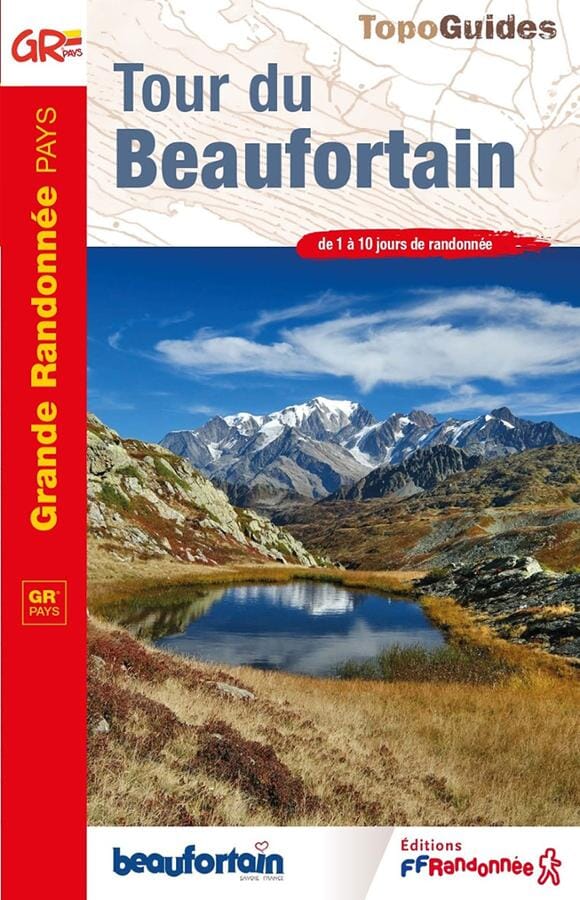 Topoguide de randonnée - Tour du Beaufortain | FFR guide de randonnée FFR - Fédération Française de Randonnée 