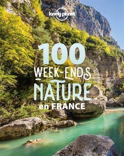 Beau livre - 100 week-ends nature en France | Lonely Planet beau livre Lonely Planet 
