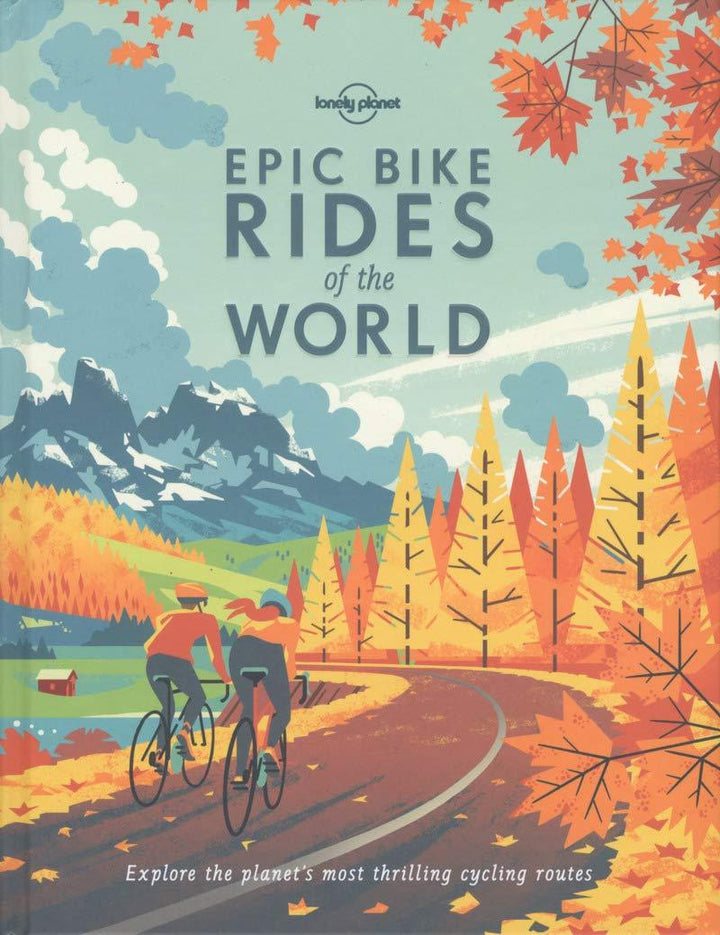 Beau livre (en anglais) - Epic bike rides of the World | Lonely Planet beau livre Lonely Planet 