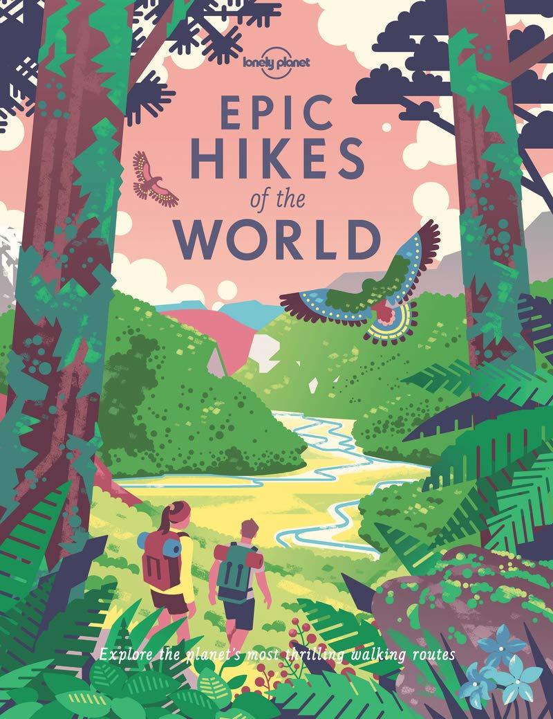 Beau livre (en anglais) - Epic hikes of the World | Lonely Planet beau livre Lonely Planet 