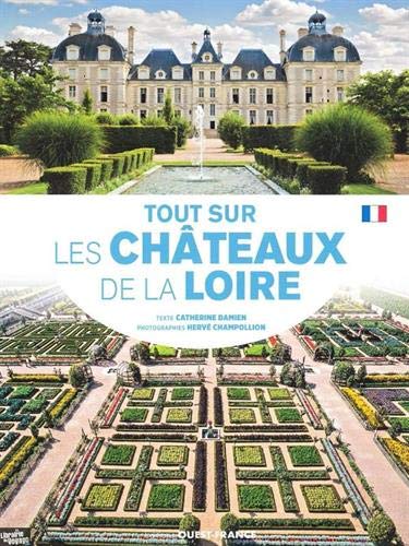 Beau livre - Tout sur les châteaux de la Loire | Ouest France beau livre Ouest France 