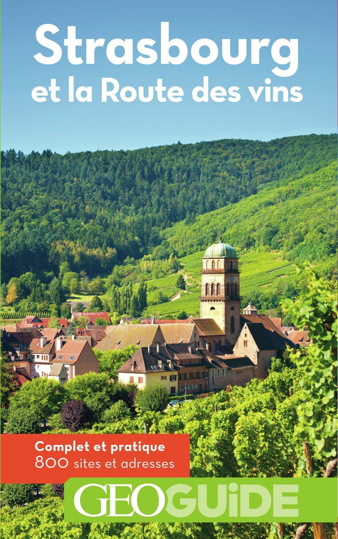 Géoguide - Strasbourg et la route des vins | Gallimard guide de voyage Gallimard 