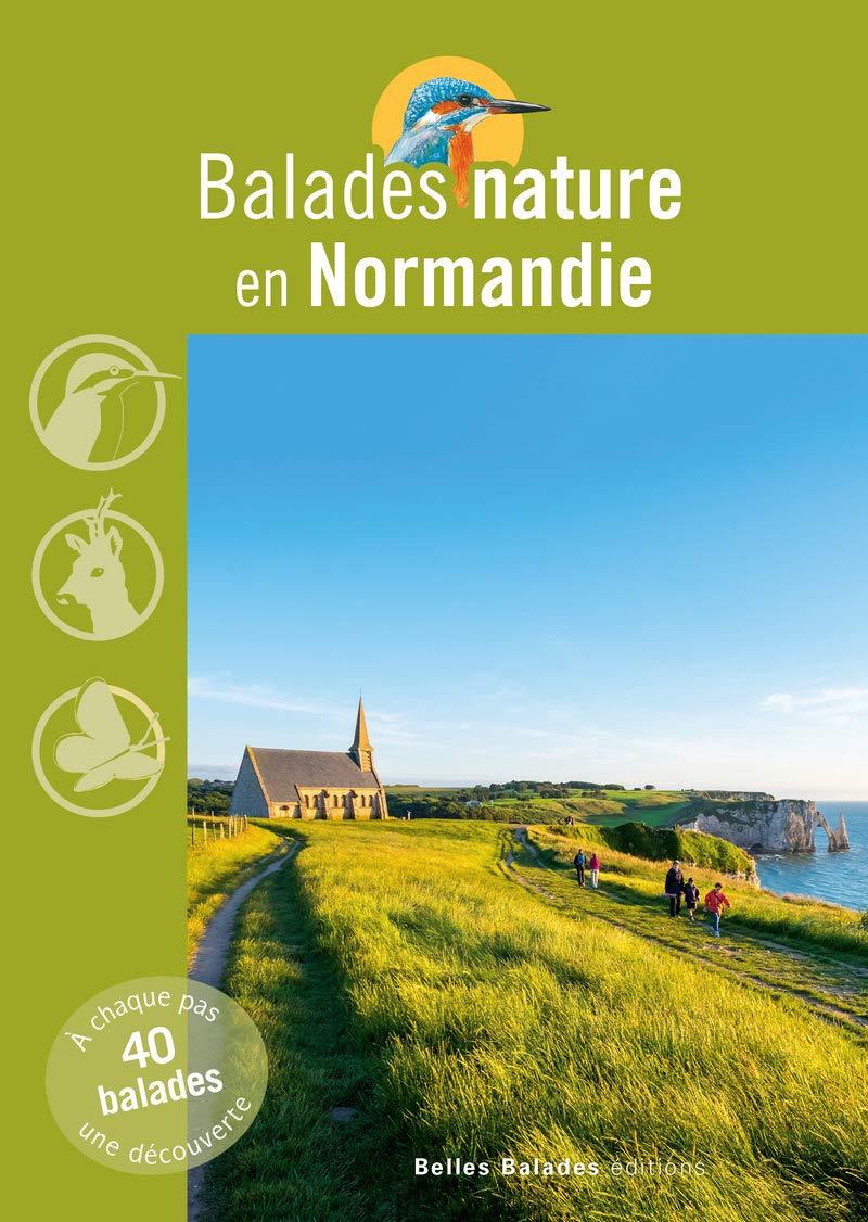 Guide - Balades natures en Normandie | Belles balades Editions guide de randonnée Belles Balades éditions 