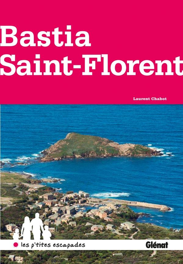 Guide - Bastia, Saint-Florent | Glénat guide de randonnée Glénat 