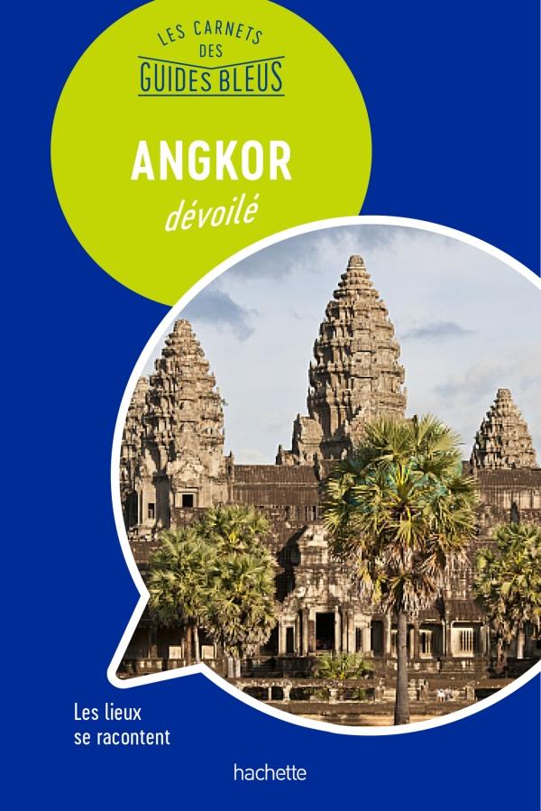 Guide bleu - Angkor dévoilé | Hachette guide de voyage Hachette 