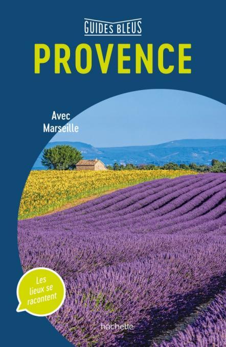 Guide bleu - Provence | Hachette guide de voyage Hachette 