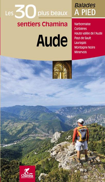 Guide de balades - Aude - 30 sentiers à pied | Chamina guide de randonnée Chamina 