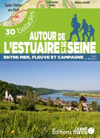 Guide de balades - Autour de l'estuaire de la Seine (30 balades) | Ouest France guide de randonnée Ouest France 