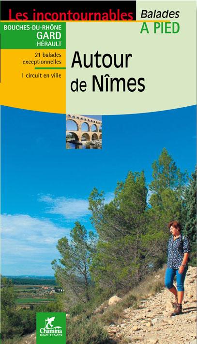 Guide de balades - Autour de Nîmes à pied | Chamina guide de randonnée Chamina 