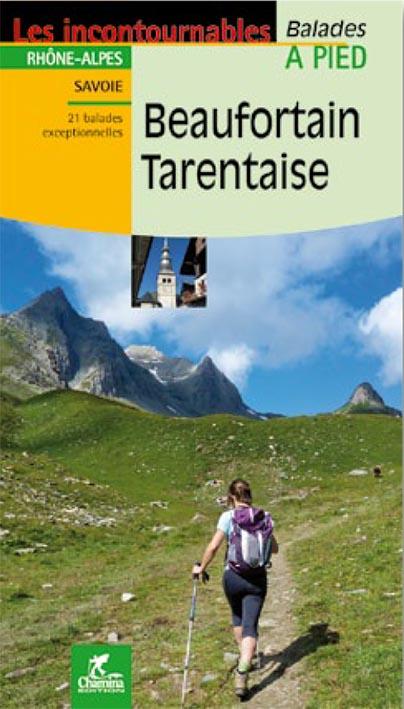 Guide de balades - Beaufortin, Tarentaise à pied (Savoie) | Chamina guide de randonnée Chamina 