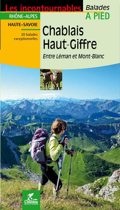 Guide de balades - Chablais - Haut-Giffre à pied, entre Léman & Mont-Blanc (Haute-savoie) | Chamina guide de randonnée Chamina 