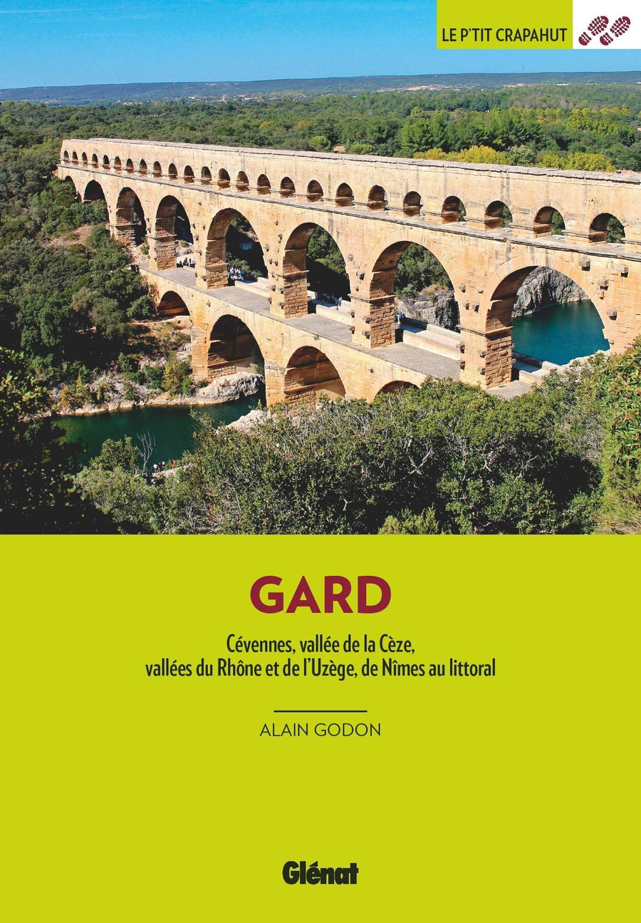 Guide de balades - Gard : Cévennes, vallée de la Cèze, vallées du Rhône et de l'Uzège, de Nîmes au littoral | Glénat - P'tit Crapahut guide de randonnée Glénat 
