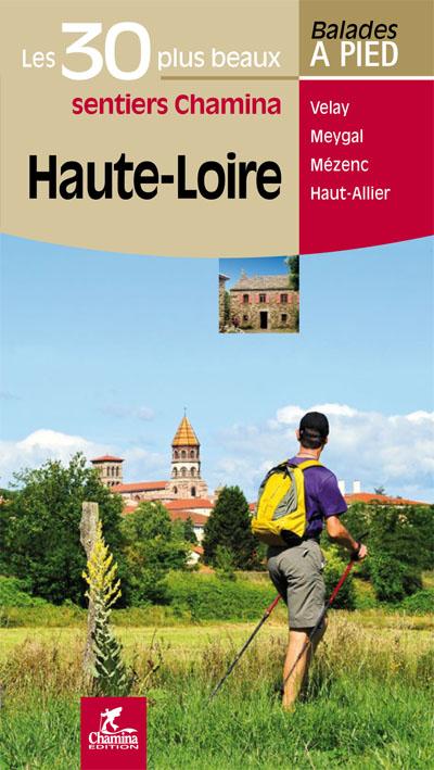 Guide de balades - Haute-Loire - 30 sentiers à pied | Chamina guide de randonnée Chamina 