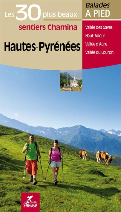Guide de balades - Hautes-Pyrénées - 30 sentiers à pied | Chamina guide de randonnée Chamina 